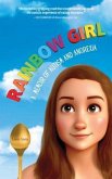 Rainbow Girl: A Memoir of Autism and Anorexia (eBook, ePUB) Rainbow Girl: A Memoir of Autism and Anorexia (eBook, ePUB)