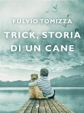 Trick, storia di un cane (eBook, ePUB)
