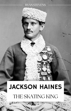 Jackson Haines: The Skating King (eBook, ePUB) - Stevens, Ryan