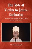 The Vow of Victim to Jesus-Eucharist (eBook, ePUB)