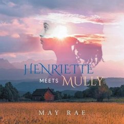 Henriette Meets Mully (eBook, ePUB) - May Rae