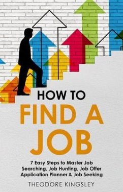 How to Find a Job (eBook, ePUB) - Kingsley, Theodore