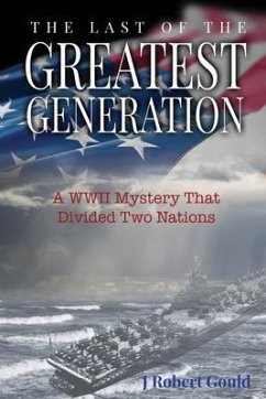 The Last of the Greatest Generation (eBook, ePUB) - Gould, J Robert