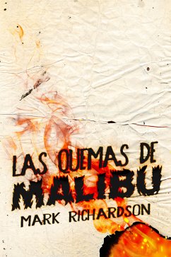 Las Quemas de Malibu (eBook, ePUB) - Richardson, Mark