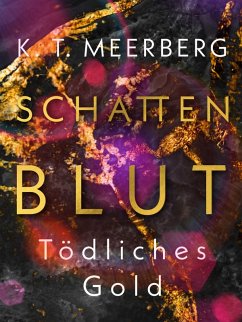 Schattenblut (eBook, ePUB) - Meerberg, K. T.