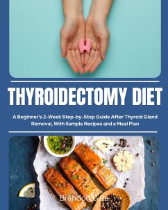 Thyroidectomy Diet (eBook, ePUB) - Gilta, Brandon