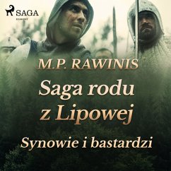 Saga rodu z Lipowej 4: Synowie i bastardzi (MP3-Download) - Rawinis, Marian Piotr