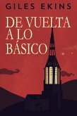 De Vuelta A Lo Básico (eBook, ePUB)