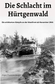 Die Schlacht im Hürtgenwald (eBook, ePUB) Die Schlacht im Hürtgenwald (eBook, ePUB)