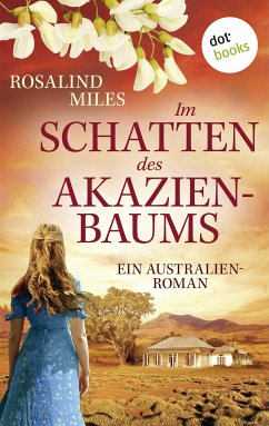 Im Schatten des Akazienbaums (eBook, ePUB) - Miles, Rosalind