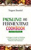 Pickling and Fermenting Cookbook for Preppers (eBook, ePUB)
