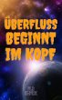 Überfluss beginnt im Kopf (eBook, ePUB) - Bild 1