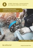 Montaje y mantenimiento de máquinas eléctricas rotativas. ELEE0109 (eBook, ePUB)