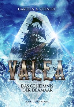 Valea - Das Geheimnis der Deamaar (eBook, ePUB) - Steinert, Carolin A.