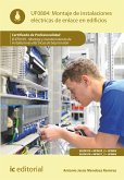 Montaje de instalaciones eléctricas de enlace en edificios. ELEE0109 (eBook, ePUB)