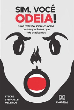 Sim, você odeia! (eBook, ePUB) - Medeiros, Ettore Stefani de