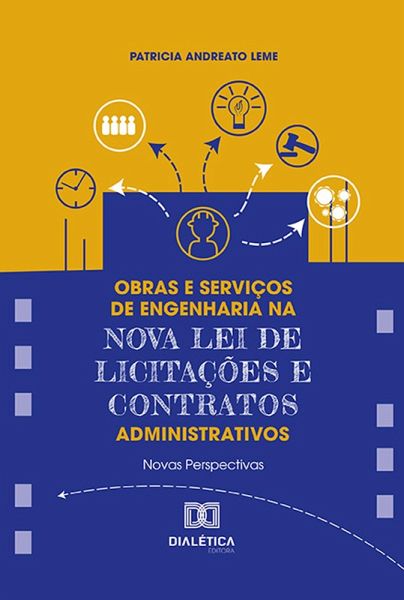 Obras e Serviços de Engenharia na Nova Lei de Licitações e Contratos Administrativos (eBook, ePUB)