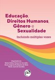 EDUCAÇÃO, DIREITOS HUMANOS, GÊNERO E SEXUALIDADE INCLUINDO MÚLTIPLAS VOZES (eBook, ePUB)