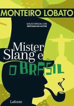 Mister Slang e o Brasil (eBook, ePUB) - Monteiro, Lobato