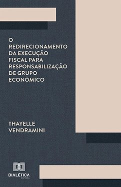 Cover O redirecionamento da execução fiscal para responsabilização de grupo econômico (eBook, ePUB)