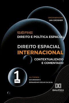 Série Direito e Política Espacial (eBook, ePUB) - Grosner, Ian; Silva, Bernardino Coelho Da
