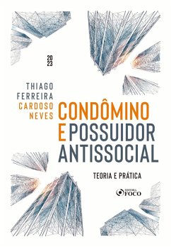Condômino e Possuidor Antissocial (eBook, ePUB) - Ferreira, Thiago; Neves, Cardoso