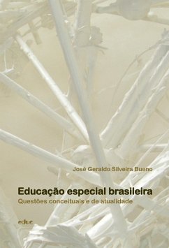 Educação especial brasileira (eBook, ePUB) - Bueno, José Geraldo Silveira
