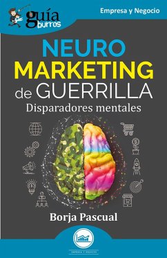 GuíaBurros: Neuromarketing de guerrilla (eBook, ePUB) - Pascual, Borja