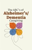 The ABC's of Alzheimer's/Dementia Caregiving (eBook, ePUB)