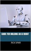 Guide for Building an AI Robot (eBook, ePUB)