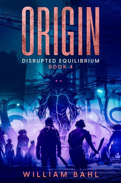 Origin (Disrupted Equilibrium, #4) (eBook, ePUB) Origin (Disrupted Equilibrium, #4) (eBook, ePUB)