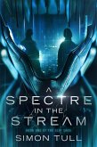 A Spectre in the Stream (The Slip Saga, #1) (eBook, ePUB) A Spectre in the Stream (The Slip Saga, #1) (eBook, ePUB)