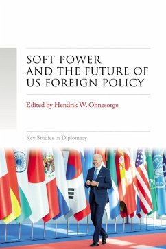 Soft power and the future of US foreign policy (eBook, ePUB)