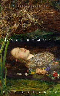 Cover Lachrymose (Complete Poetry Works, #1) (eBook, ePUB)