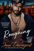 Roughing (Portland Icehawks, #3) (eBook, ePUB)