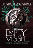 The Empty Vessel (The Fifth Accord, #2) (eBook, ePUB) The Empty Vessel (The Fifth Accord, #2) (eBook, ePUB)