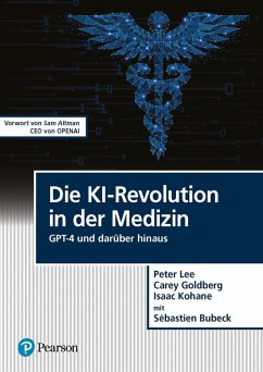 Die KI-Revolution in der Medizin (eBook, PDF) - Lee, Peter; Goldberg, Carey; Kohane, Isaac; Bubeck, Sébastien