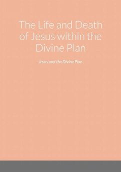 The Life and Death of Jesus within the Divine Plan (eBook, ePUB) - Mitchamson, Dennis