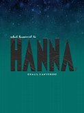 What Happened To Hanna (Part One, #1) (eBook, ePUB) What Happened To Hanna (Part One, #1) (eBook, ePUB)
