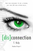 [dis]connection (Pandora Project, #1) (eBook, ePUB)