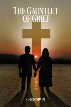 The Gauntlet of Grief (eBook, ePUB) - Spain, Chris
