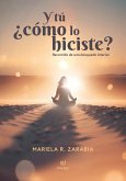 Y tú ¿cómo lo hiciste? (eBook, ePUB)