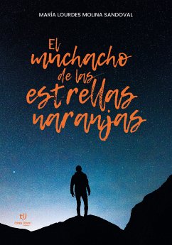 El muchacho de las estrellas naranjas (eBook, ePUB) - Molina Sandoval, Lourdes