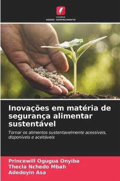 Inovações em matéria de segurança alimentar sustentável - Onyiba, Princewill Ogugua;Mbah, Thecla Nchedo;Asa, Adedoyin