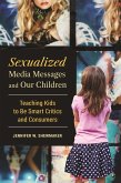 Sexualized Media Messages and Our Children (eBook, ePUB)