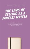 The Laws of Selling as a Fantasy Writer: A Girls Guide on How to Make a $200 a Month as Fantasy Writer (eBook, ePUB)