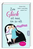 Zum Glück ist man nie zu alt