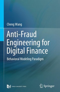 Anti-Fraud Engineering for Digital Finance - Wang, Cheng