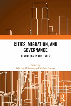 Cities, Migration, and Governance (eBook, PDF) Cities, Migration, and Governance (eBook, PDF)