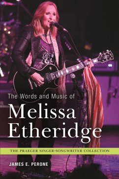 The Words and Music of Melissa Etheridge (eBook, ePUB) - Perone, James E.